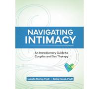 Navigating Intimacy: An Introductory Guide to Couples and Sex Therapy