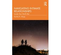 Navigating Intimate Relationships : Locate Your North Star