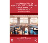 Navigating Issues of Equity in Schools Through Research-Practice Partnerships : Stories From the Field