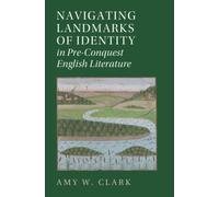 Navigating Landmarks of Identity in Pre-Conquest English Literature
