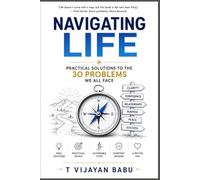 Navigating Life: Practical Solutions to the 30 Problems We All Face