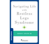 Navigating Life with Restless Legs Syndrome (Brain and Life Books)