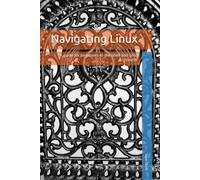 Navigating Linux: A guide for beginners to the Shell and GNU coreutils