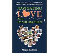 Navigating Love and Immigration: The Essential U.S. Marriage Green Card Guide for Couples