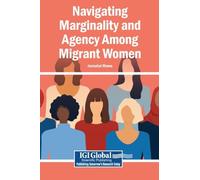 Navigating Marginality and Agency Among Migrant Women