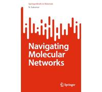 Navigating Molecular Networks: Exploring the Chemical Space Concept in Novel Materials Design (SpringerBriefs in Materials)