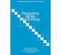 Navigating Music Technology: Implementing a practice-based application of music technology into music-based therapeutic interventions and professional training (ArtEZ Academia, 28)