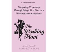 Navigating Pregnancy Through Baby’s First Year as a Working Mom in Medicine (A Working Mom Series)