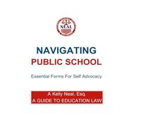 Navigating Public School Essential Forms For Self Advocacy: A Guide To Education Law