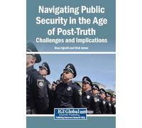 Navigating Public Security in the Age of Post-Truth: Challenges and Implications