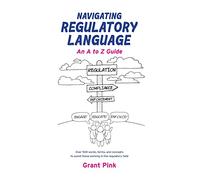 Navigating Regulatory Language: An A to Z Guide