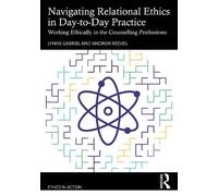 Navigating Relational Ethics in Day-to-Day Practice