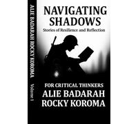 Navigating Shadows:: Stories of Resilience and Reflection (S-1 FOR CRITICAL THINKERS SERIES)