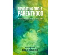 Navigating Single Parenthood