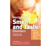Navigating Smell and Taste Disorders (Neurology Now Books)