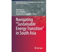 Navigating “Sustainable Energy Transition” in South Asia (Energy, Climate Change & Sustainability in the Global South)