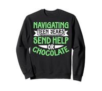 Navigating Teen Years Send Help or Chocolate Mom Sweatshirt