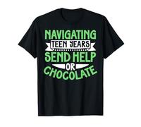 Navigating Teen Years Send Help or Chocolate Mom T-Shirt