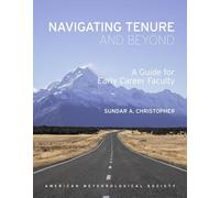 Navigating Tenure and Beyond - A Guide for Early Career Faculty