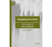 Navigating Term Limits: The Careers of State Legislators