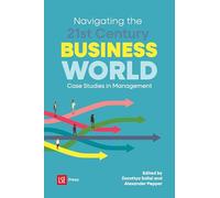 Navigating the 21st Century Business World: Case Studies in Management