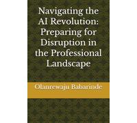 Navigating the AI Revolution: Preparing for Disruption in the Professional Landscape