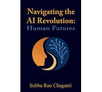 Navigating the AI Revolution with Purpose and Agency: Human Futures