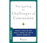 Navigating the Challenges of Concussion (Brain and Life Books)