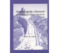 Navigating the Channels of Traditional Chinese Medicine
