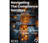 Navigating the Compliance Sandbox: Regulation for a Digital Financial Frontier
