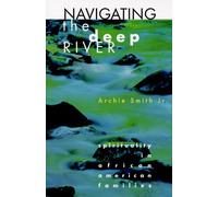 Navigating the Deep River: Spirituality in African American Families