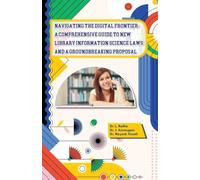Navigating the Digital Frontier: A Comprehensive Guide to New Library Information Science Lawsand a Groundbreaking Proposal