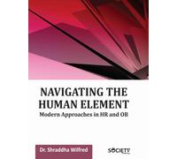 Navigating the Human Element : Modern Approaches in HR and OB