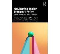 Navigating the Indian Economic Policy : Dealing with 21st Century Challenges