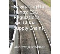 Navigating the Nexus: ESG Regulations and Global Supply Chains