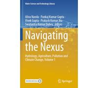 Navigating the Nexus: Hydrology, Agriculture, Pollution and Climate Change, Volume 1 (Water Science and Technology Library, 102)