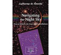 Navigating the Night Sky – How to Identify the Stars and Constellations