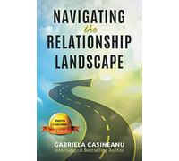 Navigating the Relationship Landscape: Volume 2 (Self-Coaching)