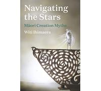 Navigating the Stars: Maori Creation Myths