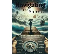 Navigating the Storm:: An Interactive Workbook for Overcoming Depression and Anxiety