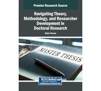Navigating Theory, Methodology, and Researcher Development in Doctoral Research