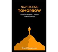 Navigating Tomorrow: Emerging Risks in a Rapidly Changing World