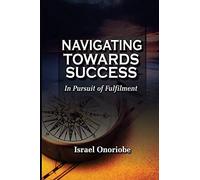 Navigating Towards Success: In Pursuit of Fulfilment