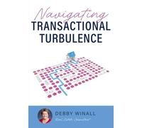 Navigating Transactional Turbulence, with Debby Winall