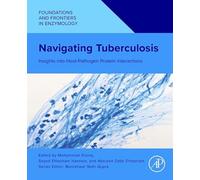 Navigating Tuberculosis: Insights into Host-Pathogen Protein Interactions (Foundations and Frontiers in Enzymology)