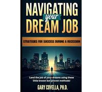 Navigating Your Dream Job: Strategies for Success During a Recession