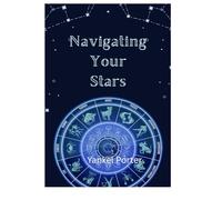 Navigating Your Stars: Mastering Astrology for Self Empowerment