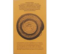Navigation A Publication for a Place without a Historical Center, Created Continuously Anew in Meetings and Events That Occur in Empowered Spaces, Simultaneously