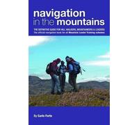 Navigation in the Mountains: The Definitive Guide for Hill Walkers, Mountaineers & Leaders - the Official Navigation Book for All Mountain Leader Training Schemes (Mountain Training UK) (Paperback) - Common