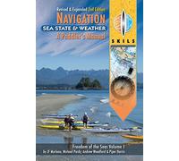 Navigation, Sea State and Weather. A Paddler's Manual. Freedom of the Seas Volume 1. Second Edition (Published December 2020)